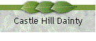 Castle Hill Dainty
